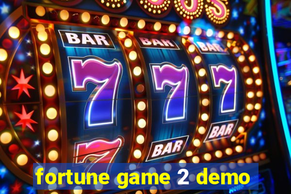 fortune game 2 demo